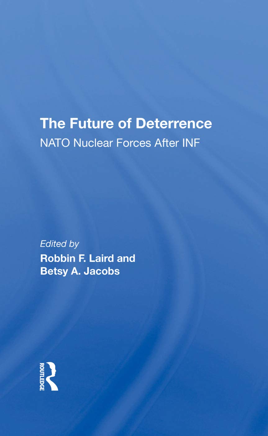 The Future Of Deterrence: Nato Nuclear Forces After Inf,Used