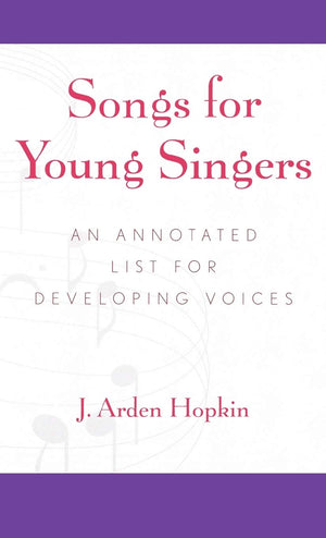 Songs For Young Singers: An Annotated List For Developing Voices,Used