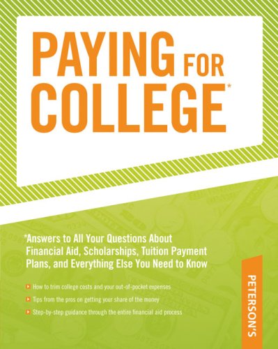 Paying for College: *Answers to All YOur Questions About Financial Aid, Tuition Payment Plans, and Everything Else YOu Need to K,Used