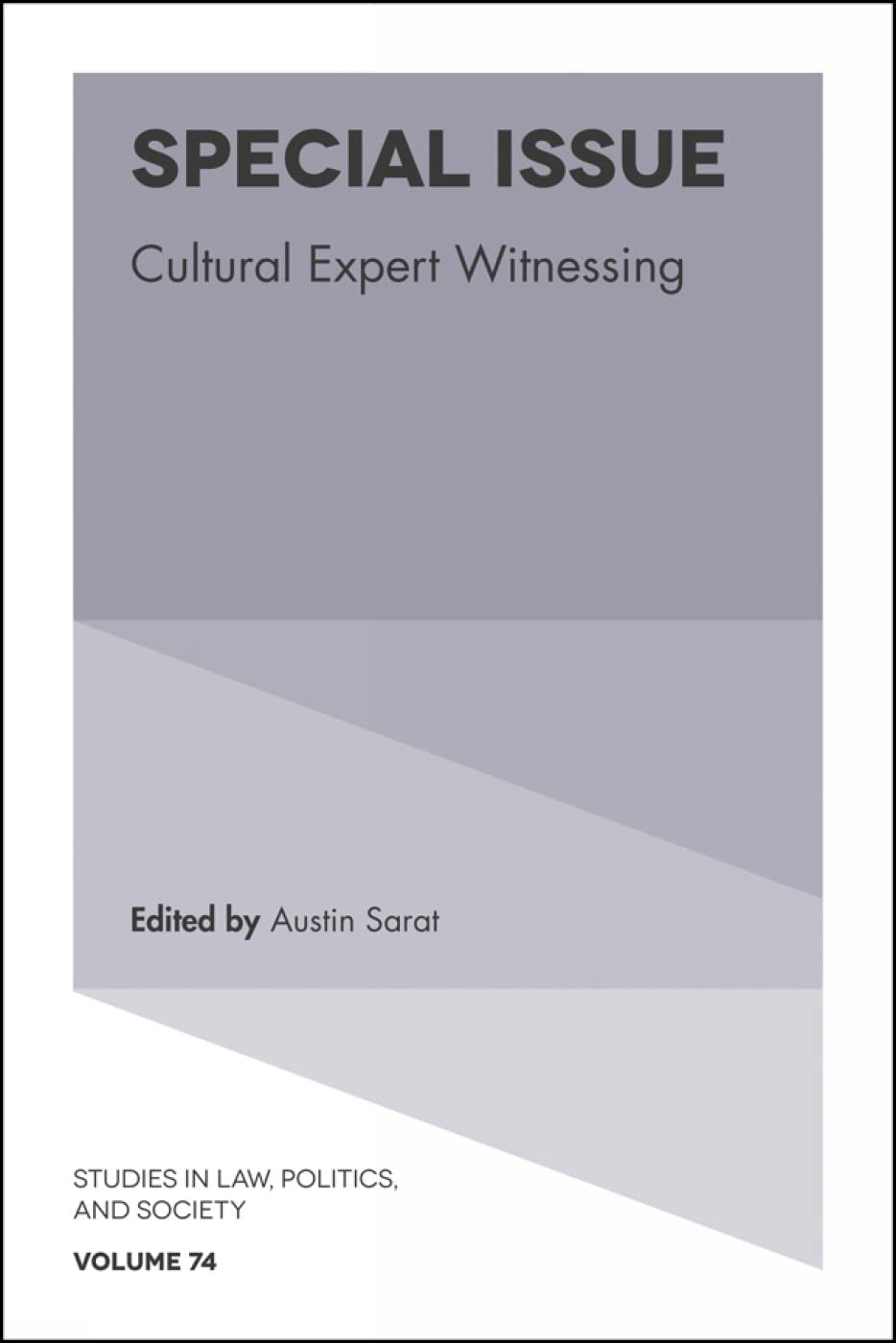 Special Issue: Cultural Expert Witnessing (Studies in Law, Politics, and Society, 74),Used