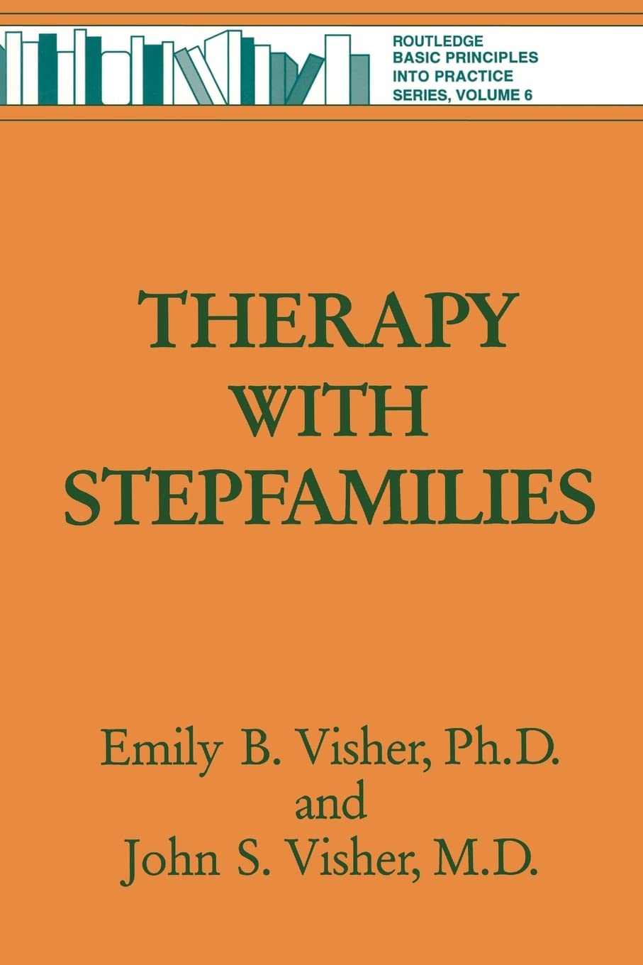 Therapy with Stepfamilies (Basic Principles Into Practice) (Brunner/Mazel Basic Principles into Practice Series, 6),Used