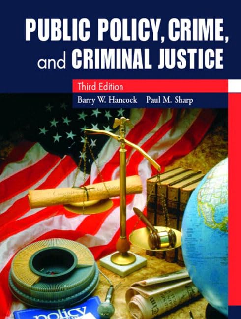 Public Policy, Crime, And Criminal Justice (3Rd Edition),New