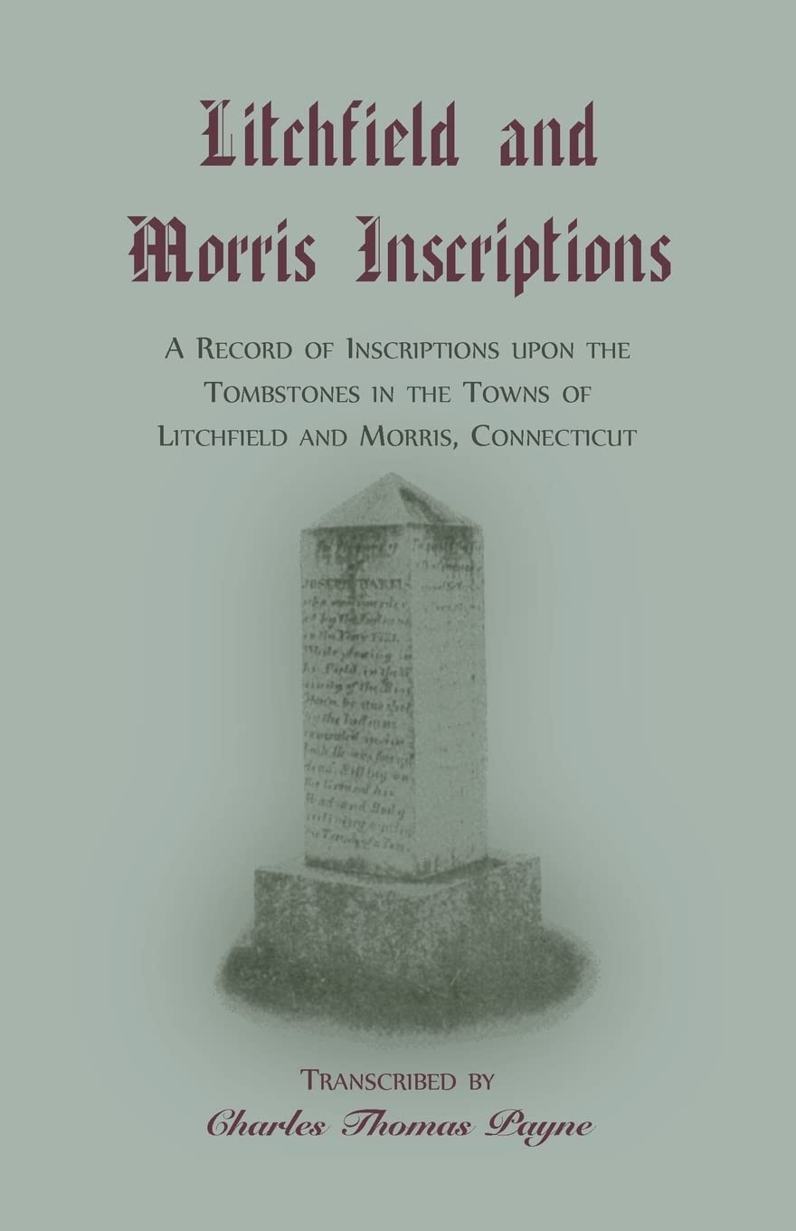 Litchfield and Morris [Connecticut] Inscriptions,Used