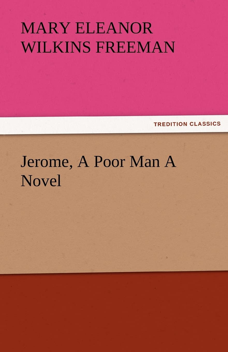 Jerome, a Poor Man a Novel,Used