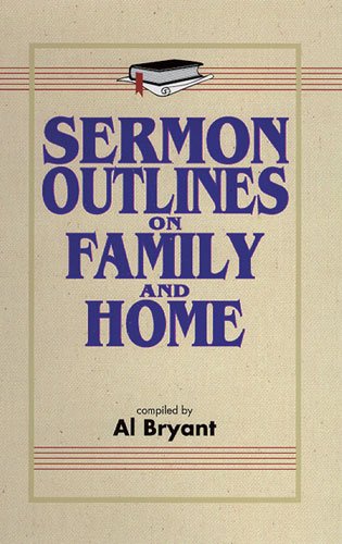 Sermon Outlines Family and Home,Used