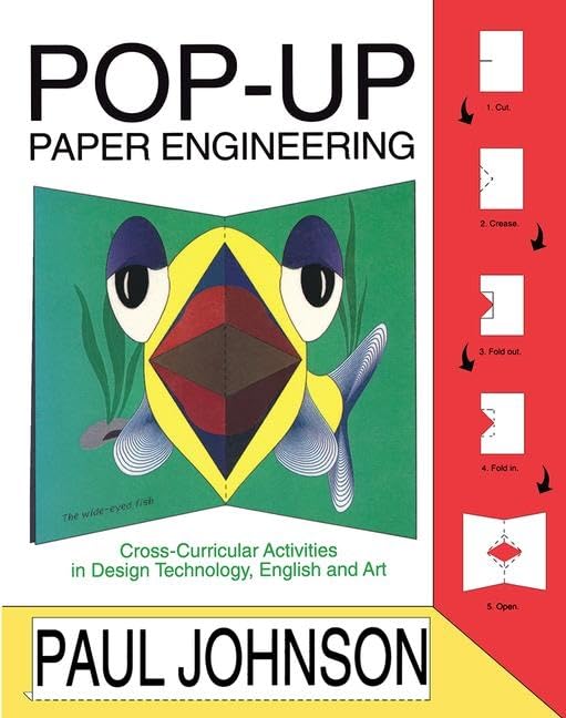 PopUp Paper Engineering: CrossCurricular Activities in Design Technology, English and Art,Used