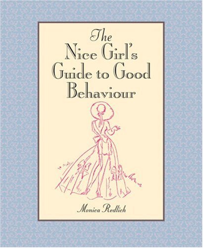 The Nice Girl's Guide to Good Behaviour,Used