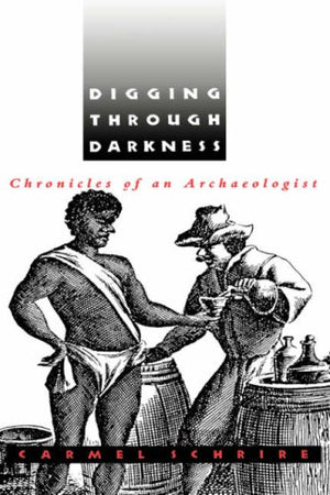 Digging Through Darkness: Chronicles of an Archaeologist,Used