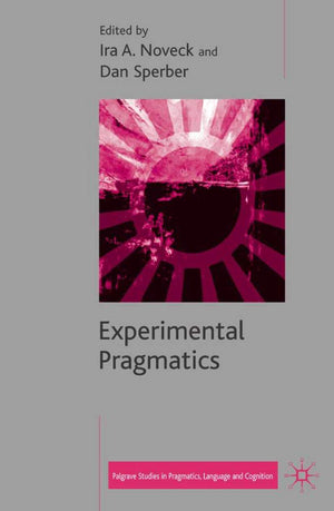 Experimental Pragmatics (Palgrave Studies in Pragmatics, Language and Cognition),Used