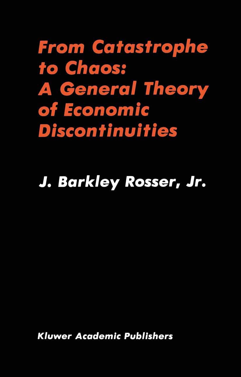 From Catastrophe to Chaos: A General Theory of Economic Discontinuities,Used