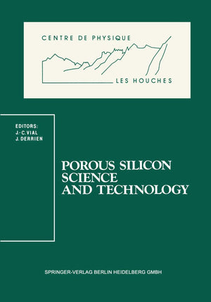 Porous Silicon Science and Technology: Winter School Les Houches, 8 to 12 February 1994 (Centre de Physique des Houches, 1),Used