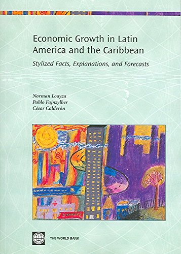 Economic Growth In Latin America And The Caribbean: Stylized Facts, Explanations, And Forecasts (World Bank Country Study),Used