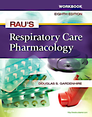 Workbook for Rau s Respiratory Care Pharmacology