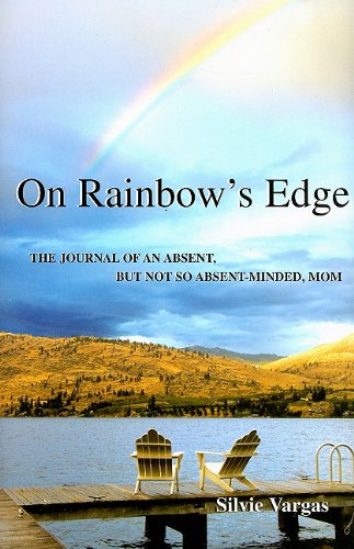 On Rainbow's Edge: The Journal of an Absent, But Not So AbsentMinded, Mom,Used