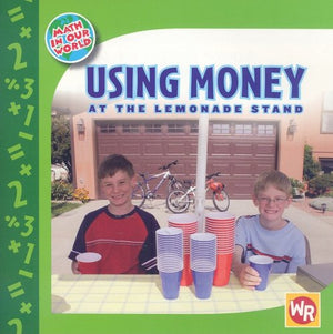 Using Money at the Lemonade Stand (Math in Our World Level 1),Used