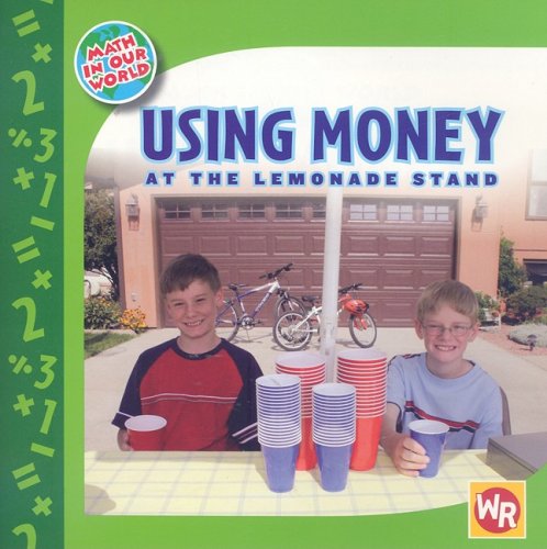 Using Money at the Lemonade Stand (Math in Our World Level 1),Used