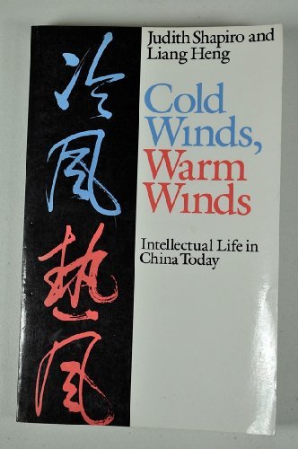 Cold Winds, Warm Winds: Intellectual Life in China Today,Used