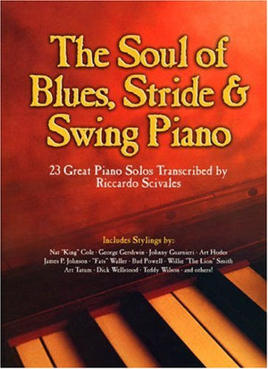 The Soul of Blues, Stride & Swing Piano,Used