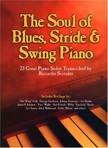 The Soul of Blues, Stride & Swing Piano,Used