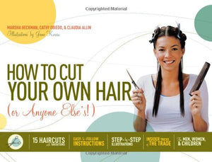 How to Cut Your Own Hair (Or Anyone Else's!): 15 haircuts with variations,Used