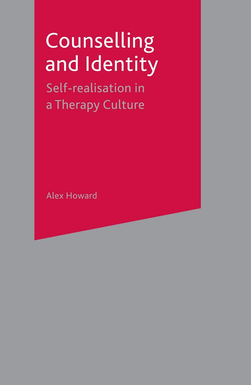 Counselling and Identity: Self Realisation in a Therapy Culture,Used