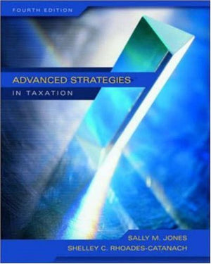 Advanced Strategies in Taxation, Fourth Edition,Used