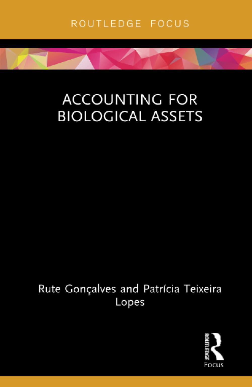 Accounting for Biological Assets (Routledge Focus on Business and Management),New