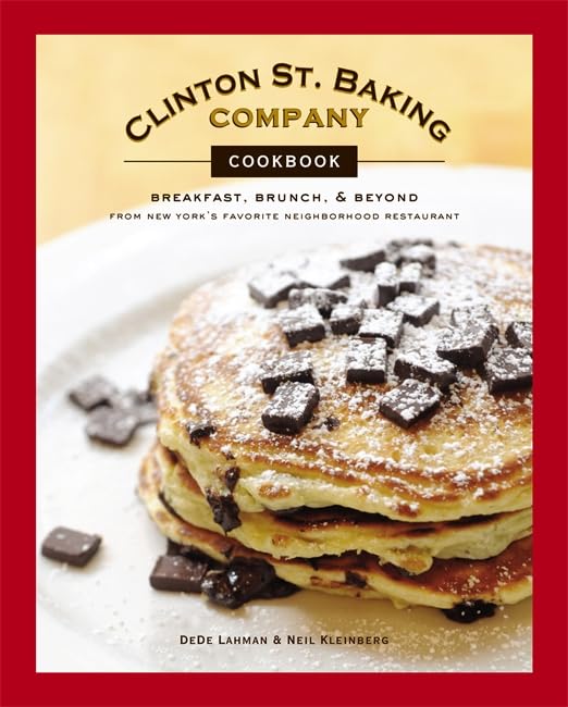 Clinton St. Baking Company Cookbook: Breakfast, Brunch & Beyond from New York's Favorite Neighborhood Restaurant,Used