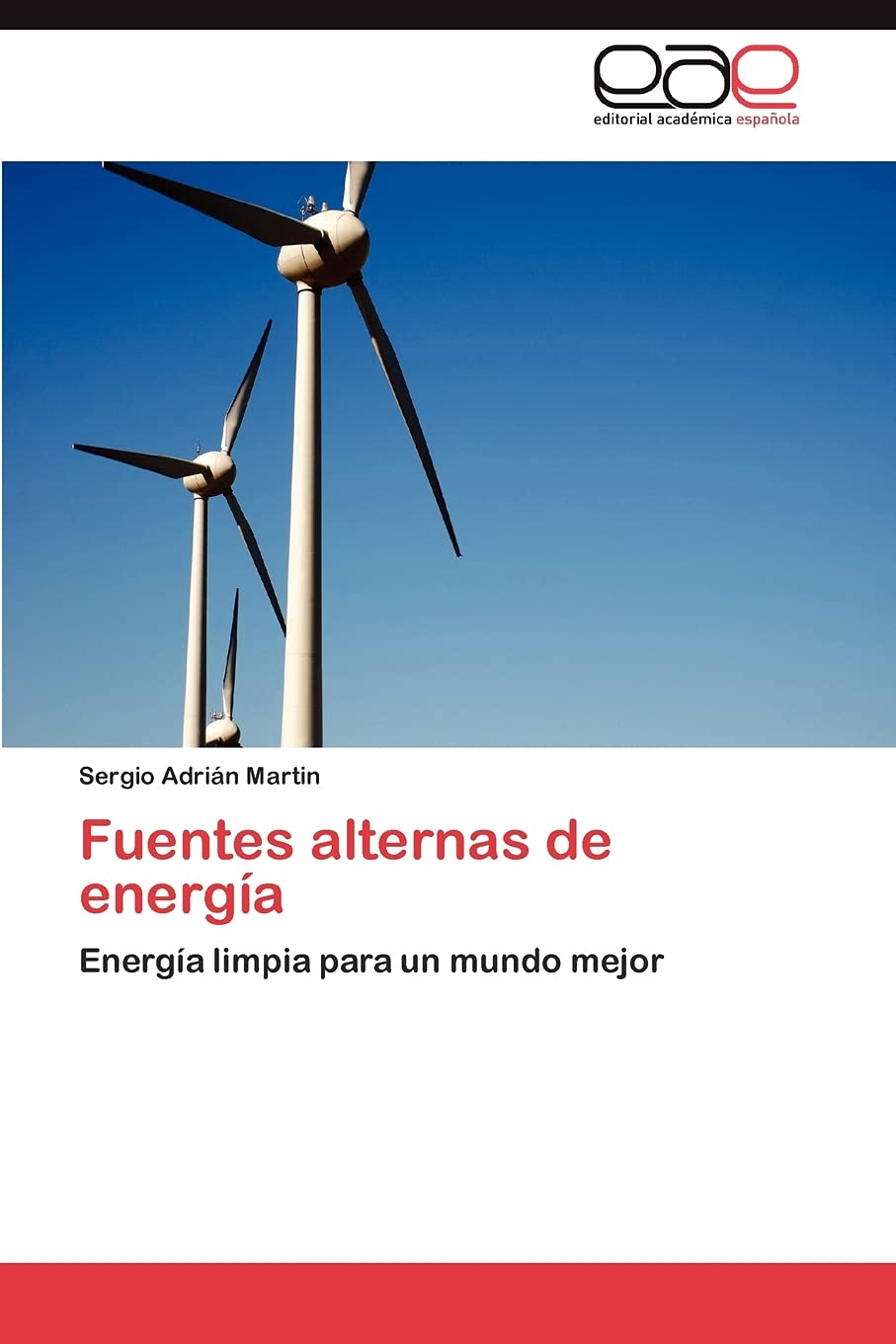 Fuentes alternas de energa: Energa limpia para un mundo mejor (Spanish Edition),Used