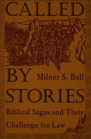 Called By Stories: Biblical Sagas And Their Challenge For Law,Used