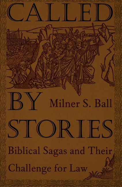 Called By Stories: Biblical Sagas And Their Challenge For Law,Used