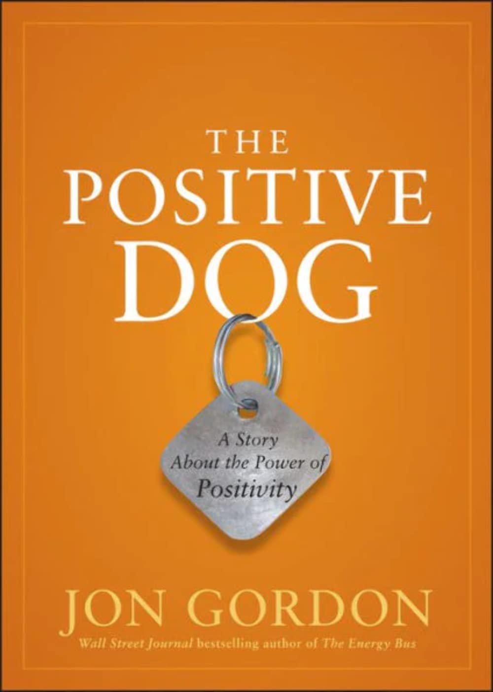 The Positive Dog: A Story About The Power Of Positivity,New