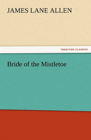 Bride of the Mistletoe,Used