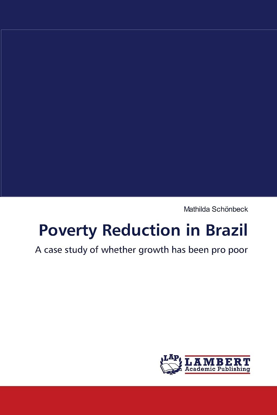 Poverty Reduction in Brazil: A case study of whether growth has been pro poor,Used