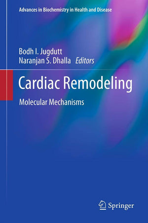 Cardiac Remodeling: Molecular Mechanisms (Advances In Biochemistry In Health And Disease, 5),Used