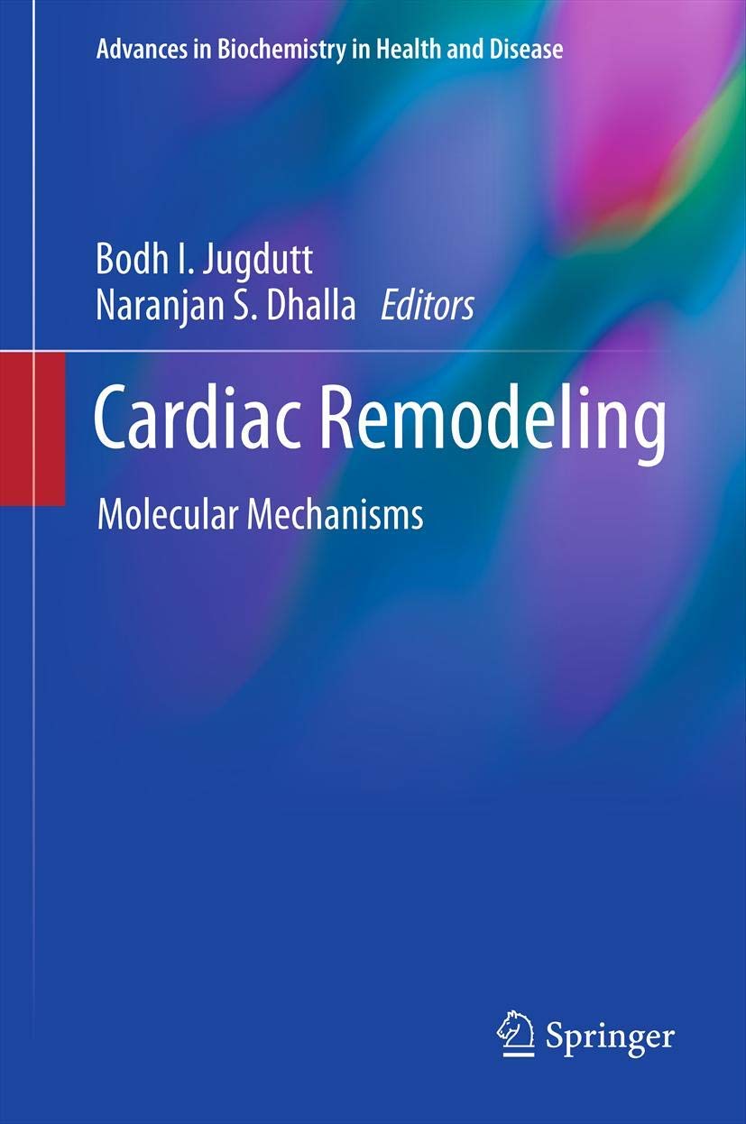 Cardiac Remodeling: Molecular Mechanisms (Advances In Biochemistry In Health And Disease, 5),Used