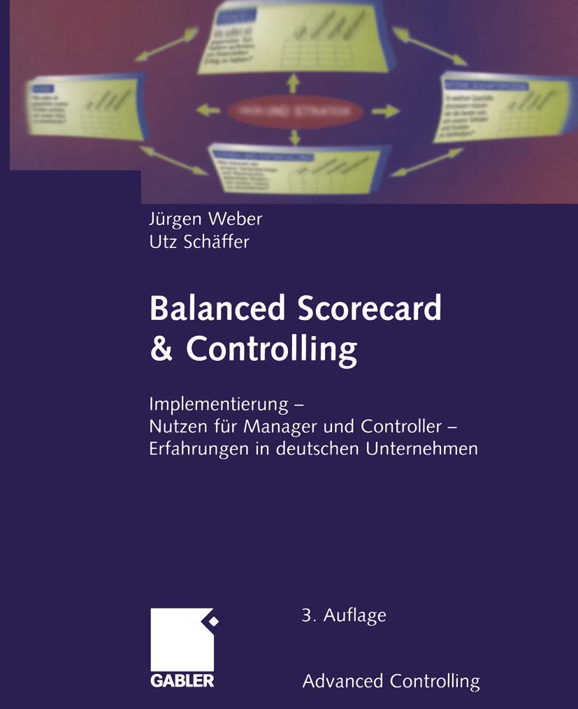 Balanced Scorecard & Controlling: Implementierung  Nutzen fr Manager und Controller  Erfahrungen in deutschen Unternehmen (Adv,Used