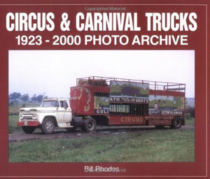 Circus & Carnival Trucks: 19232000 Photo Archive