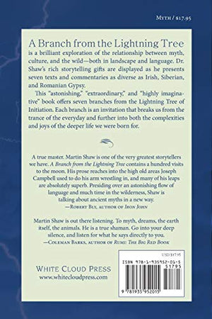 A Branch From The Lightning Tree: Ecstatic Myth And The Grace Of Wildness