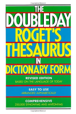 The Doubleday Roget'S Thesaurus In Dictionary Form