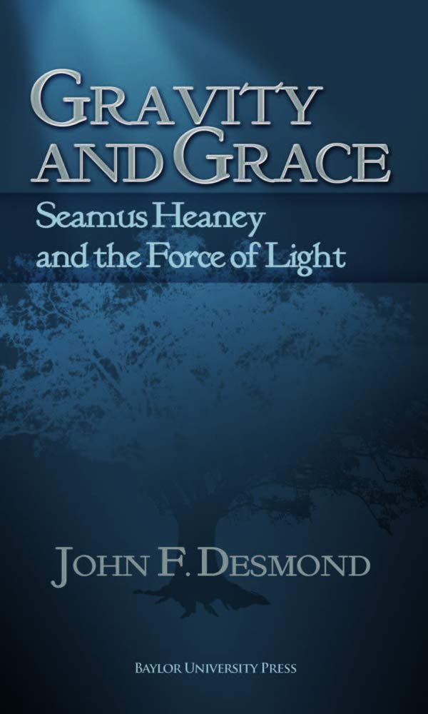 Gravity and Grace: Seamus Heaney and the Force of Light (Studies in Christianity and Literature),Used