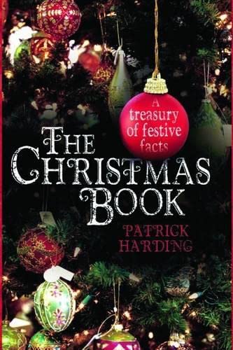 The Christmas Book: A Treasury of Festive Facts,Used