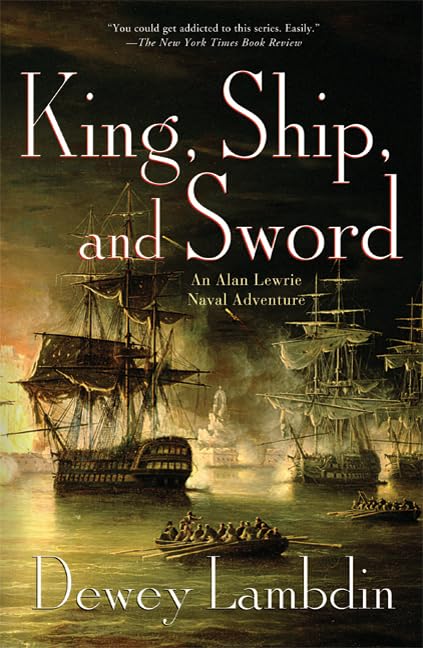 King, Ship, And Sword: An Alan Lewrie Naval Adventure (Alan Lewrie Naval Adventures)-new