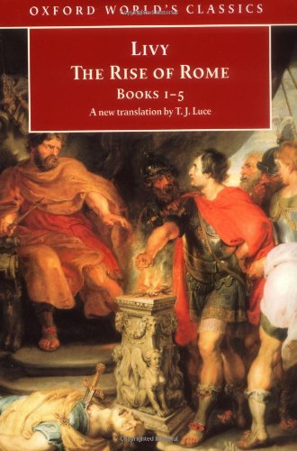 The Rise Of Rome: Books One To Five (Oxford World'S Classics),New