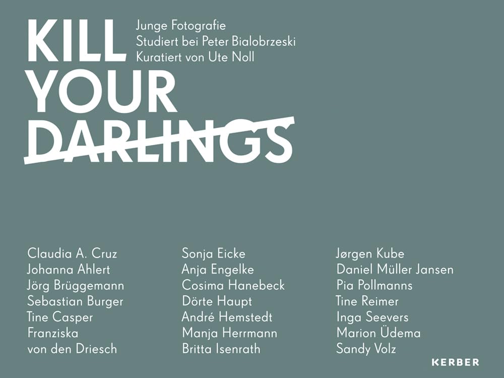 Kill Your Darlings: Emerging Photography,Used