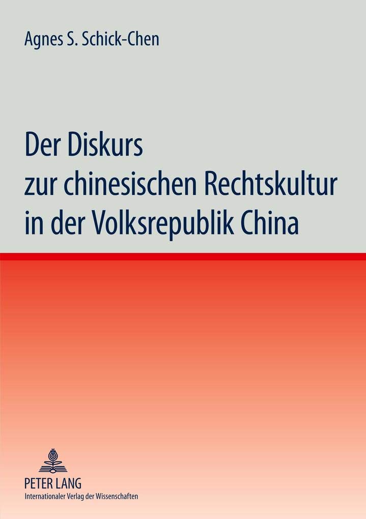 Der Diskurs Zur Chinesischen Rechtskultur In Der Volksrepublik China (German Edition),Used