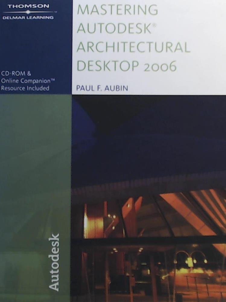 Mastering AutoCAD Architectural Desktop 2006 for Architecture,Used