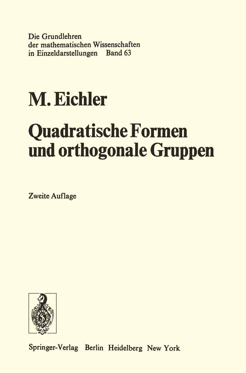Quadratische Formen und orthogonale Gruppen (Grundlehren der mathematischen Wissenschaften, 63) (German Edition),Used