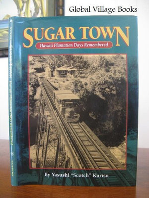 Sugar Town: Hawaii Plantation Days Remembered,Used