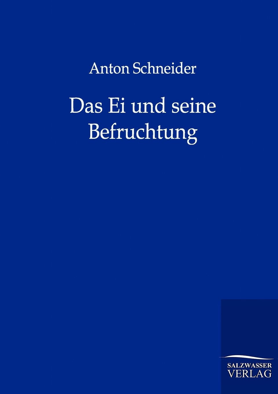 Das Ei und seine Befruchtung (German Edition),Used